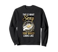 This Is What Sexy Soap Maker Looks Like Handmade Soap Sweatshirt