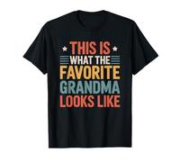 This is What The Favorite Grandma Look, Grandmother Grandmom T-Shirt