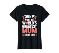 This is What The Greatest Mum Looks Like Mothers Day T-Shirt