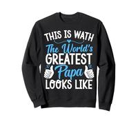 This Is What The World Greatest Papa Looks Like Fun Grandpa Sweatshirt