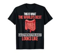 This is What The World's Best Gastroenterologist Looks Like T-Shirt