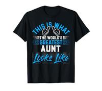 This is What The World's Greatest AUNT Looks Like AUNTS T-Shirt