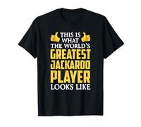 This Is What The World's Greatest Jackaroo Player Looks Like T-Shirt