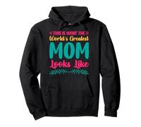 This Is What the World's Greatest Mom Looks Like Funny Mom Pullover Hoodie