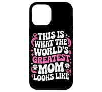 This Is What The Worlds Greatest Mom Looks Like Mother's Day Case for iPhone 12 Pro Max