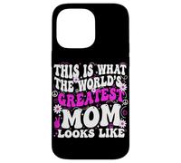 This Is What The Worlds Greatest Mom Looks Like Mother's Day Case for iPhone 14 Pro Max