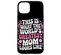 This Is What The Worlds Greatest Mom Looks Like Mother's Day Case for iPhone 15 Plus