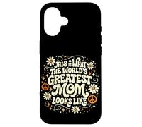 This Is What The Worlds Greatest Mom Looks Like Mother's Day Case for iPhone 16