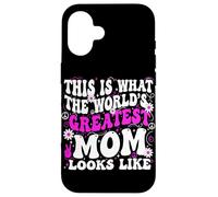 This Is What The Worlds Greatest Mom Looks Like Mother's Day Case for iPhone 16
