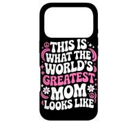 This Is What The Worlds Greatest Mom Looks Like Mother's Day Case for iPhone 17 Pro