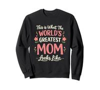 This Is What The World's Greatest Mom Looks Like Mothers Day Sweatshirt