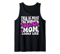 This is What The Worlds Greatest Mom Looks Like Mother's Day Tank Top