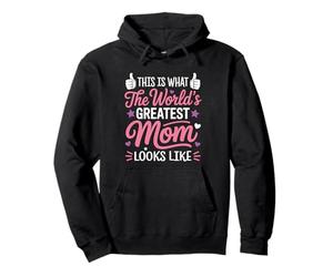 This is What The World's Greatest Mom Looks Like Pullover Hoodie