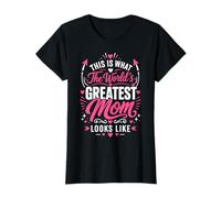 This is What The World's Greatest Mom Looks Like T-Shirt