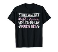 This Is What The World's Greatest Mother-In-Law Looks Like T-Shirt