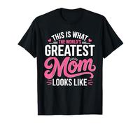This is What World's Greatest Mom Looks Like Mother's Day T-Shirt