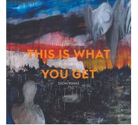 This Is What You Get: Stanley Donwood Radiohead Thom Yorke by Fritsch Lena ED