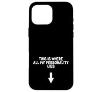 This Is Where All My Personality Lies Funny Adult For Men Case for iPhone 16 Pro Max