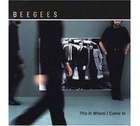 This Is Where I Came in by Bee Gees (2001-11-30)