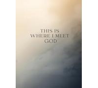 This Is Where I Meet God: A Modern Prayer & Reflection Journal for Women Growing in Faith