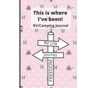 This is where I've been!: RV/Camping Journal