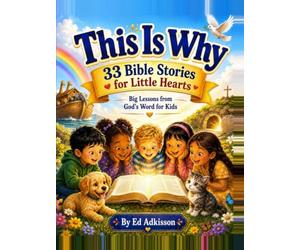 This Is Why: Big Lessons from God's Word for Kids
