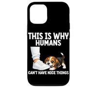 This Is Why Humans Cant Have Nice Things Funny Pet Dog Jokes Case for iPhone 12/12 Pro