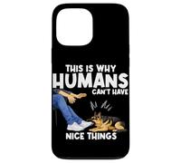 This Is Why Humans Cant Have Nice Things Funny Pet Dog Jokes Case for iPhone 13 Pro Max