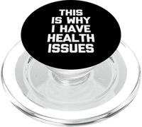 This Is Why I Have Health Issues - Funny Saying Sarcastic PopSockets PopGrip for MagSafe