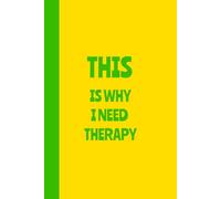 This Is Why I Need Therapy Notebook Journal: Blank College Lined Notebook | 6 x 9, 120 Pages