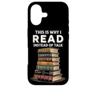This Is Why I Read Instead Of Talk Case for iPhone 17