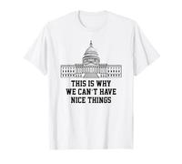This is Why We Can't Have Nice Things - Capital Building AOC T-Shirt