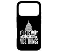 This Is Why We Can't Have Nice Things Funny Congress Case for iPhone 17 Pro
