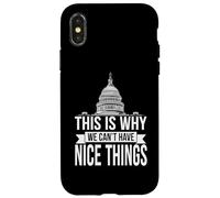 This Is Why We Can't Have Nice Things Funny Congress Case for iPhone X/XS