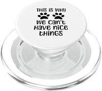 This Is Why We Can't Have Nice Things - Paws - Black Letters PopSockets PopGrip for MagSafe