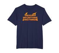 This is Why We Can't Have Nice Things T-Shirt, Men's Big and Tall, Navy Blue, 5X Tall