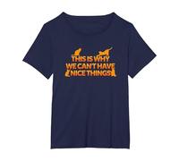 This is Why We Can't Have Nice Things T-Shirt, Women's Plus, Navy Blue, 4X