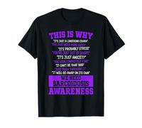 This is why we Need Sarcoidosis Awareness SARC Warrior T-Shirt