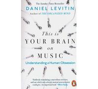 This is Your Brain on Music: What do the music of Bach, Depeche Mode and John Cage fundamentally have in common?'
