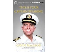[(This Is Your Captain Speaking: My Fantastic Voyage Through Hollywood, Faith & Life)] [Author: Gavin Macleod] published on (April, 2015)