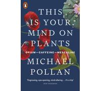 This Is Your Mind On Plants: Opium-Caffeine-Mescaline