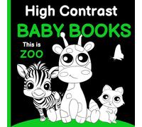 This is Zoo High Contrast Baby Books for Newborn: Awesome Baby High Contrast Book 0-12 Month, Zoo-inspired Sensory Stimulation