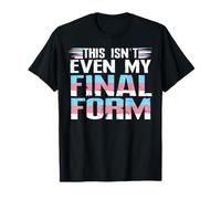 This Isn't even My Final Form Transgender Pride Cute LGBTQ T-Shirt