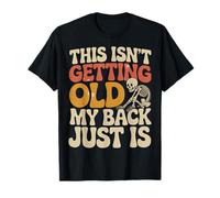 This Isn't Getting Old My Back Just is Aging Spine T-Shirt