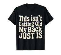This Isn't Getting Old My Back Just is Aging Spine - T-Shirt