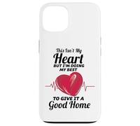 This Isn't My Heart I'm Doing My Best To Give It A Good Home Case for iPhone 13