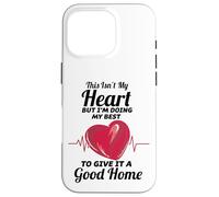 This Isn't My Heart I'm Doing My Best To Give It A Good Home Case for iPhone 16 Pro
