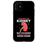 This Isn't My Kidney I'm Doing My Best - Kidney Awareness Case for iPhone 11