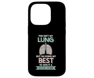 This isn't my Lung but I'm doing - Lung Transplant Case for iPhone 14 Pro