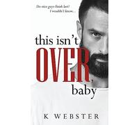 This Isn't Over, Baby: Volume 3 (War & Peace)